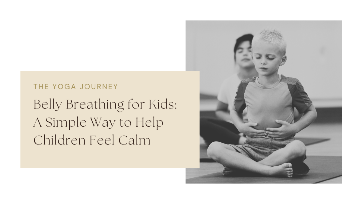 Belly Breathing for Kids Blog Post - The Yoga Journey